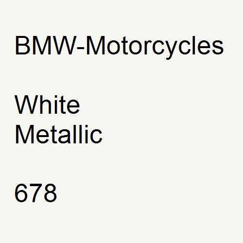 BMW-Motorcycles, White Metallic, 678.